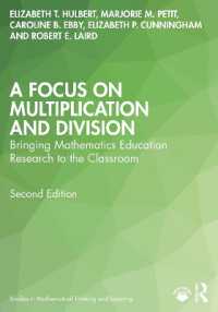 A Focus on Multiplication and Division : Bringing Mathematics Education Research to the Classroom (Studies in Mathematical Thinking and Learning Series) （2ND）