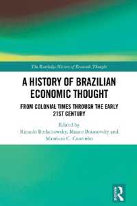 ブラジル経済思想史<br>A History of Brazilian Economic Thought : From Colonial Times through the Early 21st Century (The Routledge History of Economic Thought)