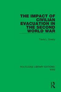 The Impact of Civilian Evacuation in the Second World War (Routledge Library Editions: Ww2)