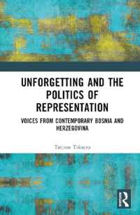 Unforgetting and the Politics of Representation : Voices from Contemporary Bosnia and Herzegovina