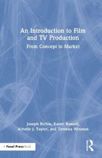 映画・テレビ製作入門<br>An Introduction to Film and TV Production : From Concept to Market