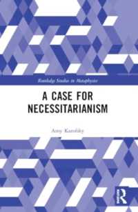 A Case for Necessitarianism (Routledge Studies in Metaphysics)