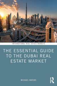 ドバイ不動産市場基礎ガイド<br>The Essential Guide to the Dubai Real Estate Market (Routledge International Real Estate Markets Series)