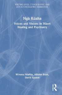 Ngā Kūaha : Voices and Visions in Māori Healing and Psychiatry (Writing Lives: Ethnographic Narratives)