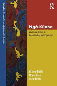 Ngā Kūaha : Voices and Visions in Māori Healing and Psychiatry (Writing Lives: Ethnographic Narratives)