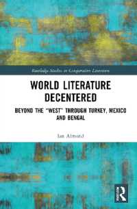 World Literature Decentered : Beyond the 'West' through Turkey, Mexico and Bengal (Routledge Studies in Comparative Literature)