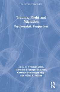 Trauma, Flight and Migration : Psychoanalytic Perspectives (Ipa in the Community)