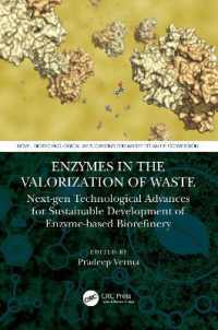 Enzymes in the Valorization of Waste : Next-Gen Technological Advances for Sustainable Development of Enzyme based Biorefinery (Novel Biotechnological Applications for Waste to Value Conversion)