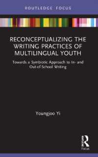 Reconceptualizing the Writing Practices of Multilingual Youth : Towards a Symbiotic Approach to In- and Out-of-School Writing (Routledge Research in Literacy Education)