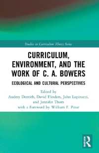 Curriculum, Environment, and the Work of C. A. Bowers : Ecological and Cultural Perspectives (Studies in Curriculum Theory Series)