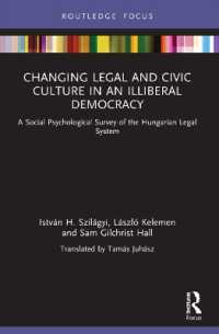 Changing Legal and Civic Culture in an Illiberal Democracy : A Social Psychological Survey of the Hungarian Legal System
