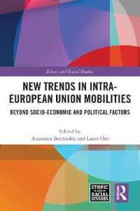 New Trends in Intra-European Union Mobilities : Beyond Socio-Economic and Political Factors (Ethnic and Racial Studies)