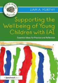 Supporting the Wellbeing of Young Children with EAL : Essential Ideas for Practice and Reflection (Little Minds Matter)