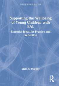 Supporting the Wellbeing of Young Children with EAL : Essential Ideas for Practice and Reflection (Little Minds Matter)