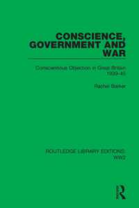 Conscience, Government and War : Conscientious Objection in Great Britain 1939-45 (Routledge Library Editions: Ww2)