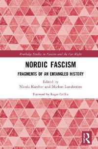 北欧のファシズム：絡み合う歴史の断片<br>Nordic Fascism : Fragments of an Entangled History (Routledge Studies in Fascism and the Far Right)