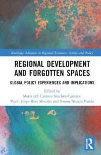 Regional Development and Forgotten Spaces : Global Policy Experiences and Implications (Routledge Advances in Regional Economics, Science and Policy)