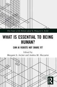 What is Essential to Being Human? : Can AI Robots Not Share It? (The Future of the Human)