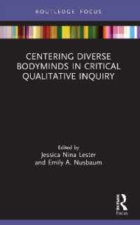 Centering Diverse Bodyminds in Critical Qualitative Inquiry (Developing Traditions in Qualitative Inquiry)