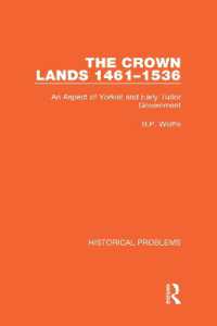 The Crown Lands 1461-1536 : An Aspect of Yorkist and Early Tudor Government (Historical Problems)