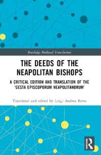 The Deeds of the Neapolitan Bishops : A Critical Edition and Translation of the 'Gesta Episcoporum Neapolitanorum' (Routledge Medieval Translations)