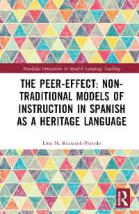 The Peer-Effect: Non-Traditional Models of Instruction in Spanish as a Heritage Language (Routledge Innovations in Spanish Language Teaching)