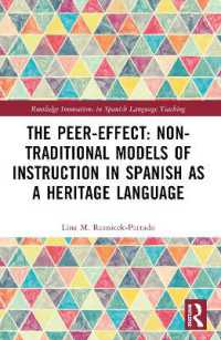The Peer-Effect: Non-Traditional Models of Instruction in Spanish as a Heritage Language (Routledge Innovations in Spanish Language Teaching)