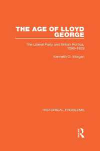 The Age of Lloyd George : The Liberal Party and British Politics, 1890-1929 (Historical Problems)