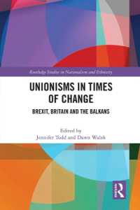 Unionisms in Times of Change : Brexit, Britain and the Balkans (Routledge Studies in Nationalism and Ethnicity)