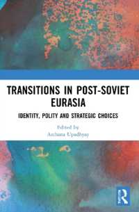 Transitions in Post-Soviet Eurasia : Identity, Polity and Strategic Choices