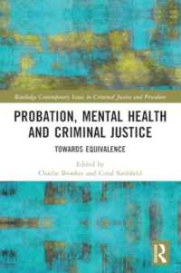 Probation, Mental Health and Criminal Justice : Towards Equivalence (Routledge Contemporary Issues in Criminal Justice and Procedure)