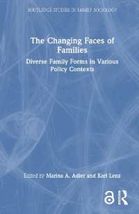The Changing Faces of Families : Diverse Family Forms in Various Policy Contexts (Routledge Studies in Family Sociology)