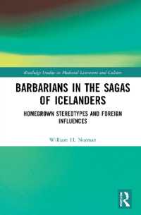 Barbarians in the Sagas of Icelanders : Homegrown Stereotypes and Foreign Influences (Routledge Studies in Medieval Literature and Culture)