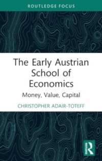 The Early Austrian School of Economics : Money, Value, Capital (Routledge Studies in Social and Political Thought)