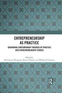 Entrepreneurship as Practice : Grounding Contemporary Theories of Practice into Entrepreneurship Studies