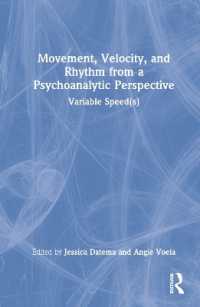 Movement, Velocity, and Rhythm from a Psychoanalytic Perspective : Variable Speed(s)