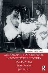 Archaeology of a Brothel in Nineteenth-Century Boston, MA : Erotic Facades (Archaeology of Gender and Sexuality)