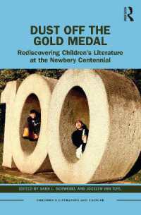 Dust Off the Gold Medal : Rediscovering Children's Literature at the Newbery Centennial (Children's Literature and Culture)