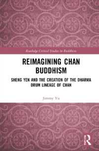 Reimagining Chan Buddhism : Sheng Yen and the Creation of the Dharma Drum Lineage of Chan (Routledge Critical Studies in Buddhism)