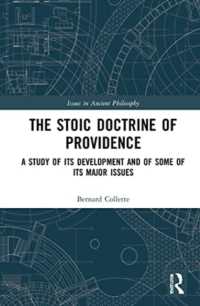 The Stoic Doctrine of Providence : A Study of its Development and of Some of its Major Issues (Issues in Ancient Philosophy)