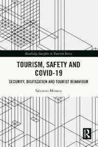 ツーリズムの安全性とCOVID-19<br>Tourism, Safety and COVID-19 : Security, Digitization and Tourist Behaviour (Routledge Insights in Tourism Series)