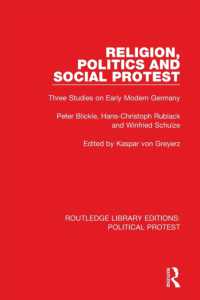 Religion, Politics and Social Protest : Three Studies on Early Modern Germany (Routledge Library Editions: Political Protest)