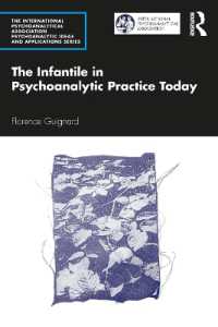 The Infantile in Psychoanalytic Practice Today (The International Psychoanalytical Association Psychoanalytic Ideas and Applications Series)