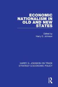 Economic Nationalism in Old and New States (Harry G. Johnson on Trade Strategy & Economic Policy)