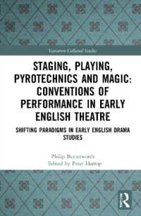 Staging, Playing, Pyrotechnics and Magic: Conventions of Performance in Early English Theatre : Shifting Paradigms in Early English Drama Studies (Variorum Collected Studies)