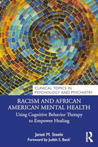 Racism and African American Mental Health : Using Cognitive Behavior Therapy to Empower Healing (Clinical Topics in Psychology and Psychiatry)