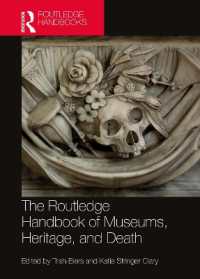 ラウトレッジ版　死と博物館・文化遺産ハンドブック<br>The Routledge Handbook of Museums, Heritage, and Death (Routledge Handbooks on Museums, Galleries and Heritage)