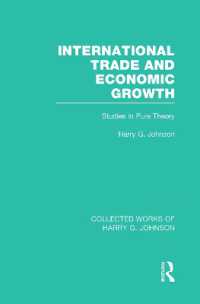 International Trade and Economic Growth (Collected Works of Harry Johnson) : Studies in Pure Theory (Collected Works of Harry G. Johnson)
