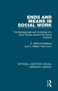 Ends and Means in Social Work : The Development and Outcome of a Case Review System for Social Workers (National Institute Social Services Library)