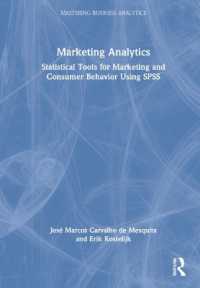 マーケティングのためのSPSS統計分析手法<br>Marketing Analytics : Statistical Tools for Marketing and Consumer Behavior Using SPSS (Mastering Business Analytics)